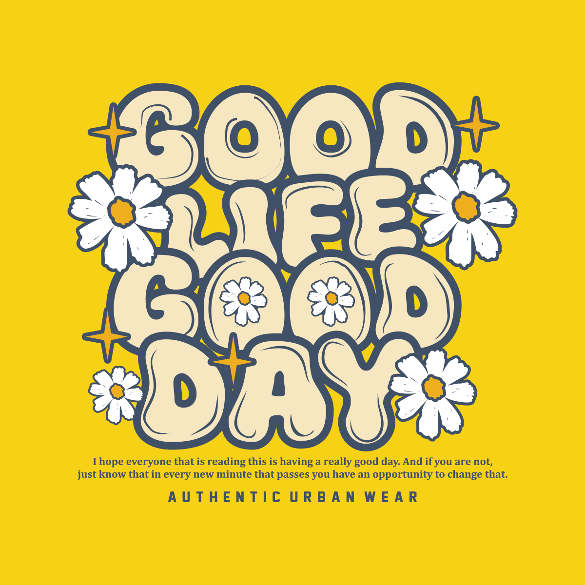 Good Life Good Day Front Graphic Printed Regular T-Shirt